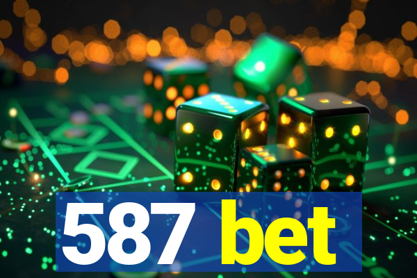 587 bet